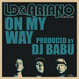 On My Way (feat. Ldonthecut & DJ Babu) [Explicit]