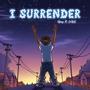 I Surrender (feat. EcKrO)