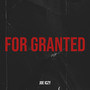 For Granted (Explicit)