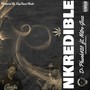 Nkredible (feat. Nitro Geez) [Explicit]