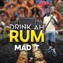 Drink Ah Rum (feat. MadT)