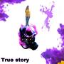 True Story (Explicit)