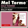 Olé Tormé!: Mel Tormé Goes South of the Border with Billy May (Album of 1959)