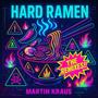 Hard Ramen (The Remixes)