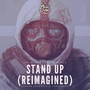 Stand Up (Reimagined)