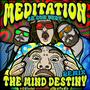 Meditation (The Mind Destiny Remix) (The Mind Destiny Remix) [Explicit]