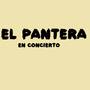 El Pantera En Concierto