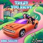 Treat You Right (Explicit)