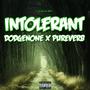 Intolerant (feat. Pureverb) [Explicit]