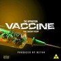 Vaccine (feat. Sakeboy Theory) (Explicit)