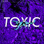 Toxic