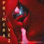 Primera Vez (feat. Loneshit) [Explicit]