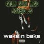 Wake N Bake (Explicit)