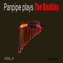 Panpipe Plays the Beatles - Vol. 3