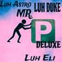 Mr P (Deluxe) (feat. Otsluheli & Luh Duke) [Explicit]