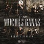 Con Muchas Ganas (Explicit)