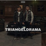 TRIANGELDRAMA (Explicit)