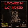 Locked N' Loaded (feat. T REAL G) [Explicit]