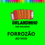 Forrozão do Orlandinho