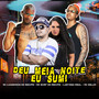 Deu Meia Noite Eu Sumi (feat. Laryssa Real & Mc Delux) [Explicit]