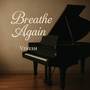 Breathe Again