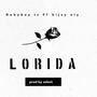 Lorida (feat. bijey aly) [Explicit]