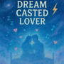 Dream casted lover