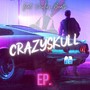 CrazySkull EP. (Explicit)