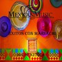 Mexican Music / Exitos Con Mariachi