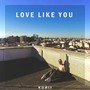 Love Like You