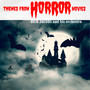 Themes from Horror Movies