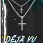 DÉJÁ VU (feat. lil champ)