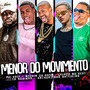 Menor do Movimento (Explicit)