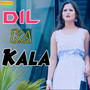 Dil Ka Kala - Single