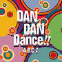 DAN DAN Dance!!