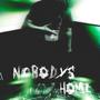 Nobodys home (feat. 47lilnate) [Explicit]