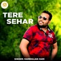 Tere Sehar