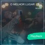 O Melhor Lugar (Ao Vivo) [Playback]