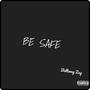 Be Safe (Explicit)