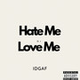 Hate Me or Love Me (Explicit)