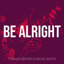 Be Alright