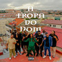 A Tropa do Dom (Explicit)