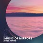 Music of Mirrors