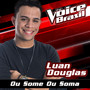 Ou Some Ou Soma (The Voice Brasil 2016)