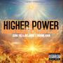 Higher Power (feat. 3200 Tre & Meanie Kash) [Explicit]