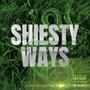 Shiesty Ways (Explicit)