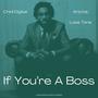 If You're A Boss (feat. Artcha & Luisa Tona)