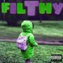 Filthy (Explicit)