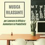Musica rilassante per lavorare in ufficio e aumentare la produttività