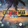 Cafe Del Mar 2K14 (Fran Ramirez & Mich Golden aka The Groove Ministers)